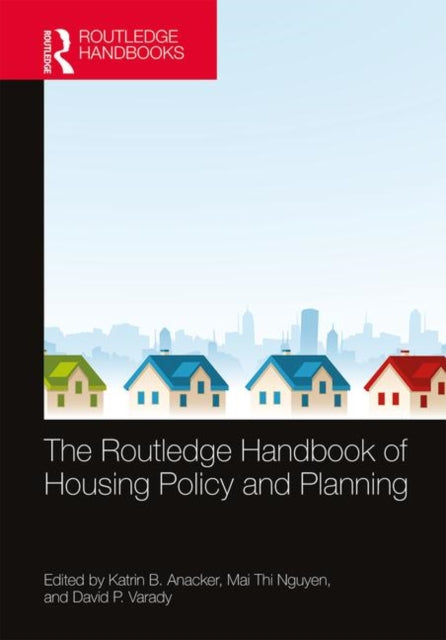 Book cover of: Routledge Handbook of Housing Policy and Planning. By: Katrin B. Anacker