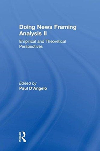 Book cover of: Doing News Framing Analysis II. By: Paul D'Angelo
