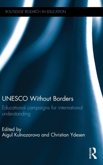 Book cover of: UNESCO Without Borders. By: Aigul Kulnazarova