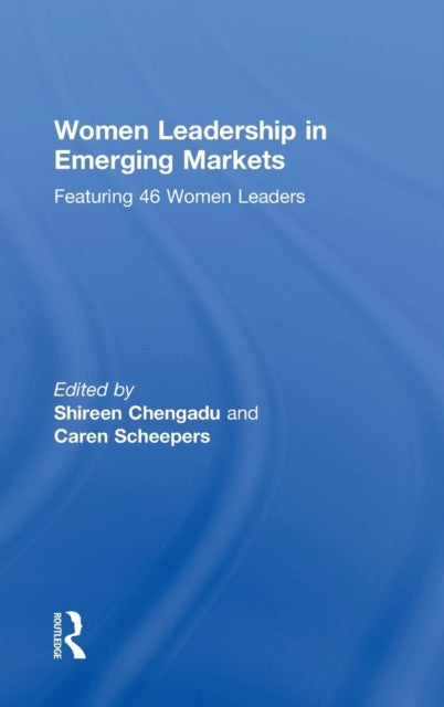 Book cover of: Women Leadership in Emerging Markets. By: Shireen Chengadu