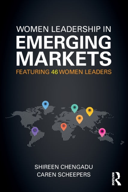 Book cover of: Women Leadership in Emerging Markets. By: Shireen Chengadu