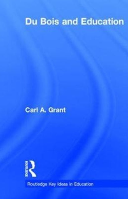 Book cover of: Du Bois and Education. By: Carl A. Grant