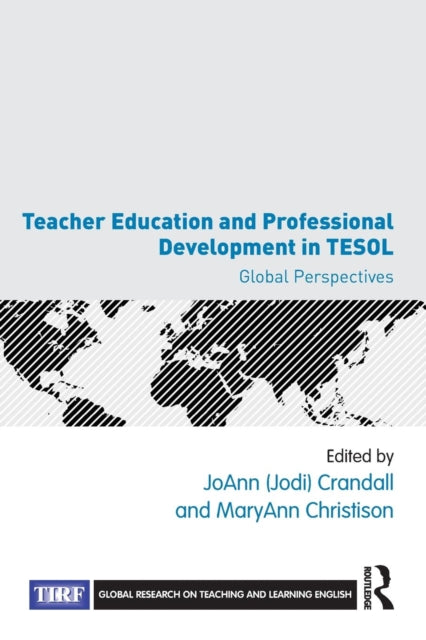 Book cover of: Teacher Education and Professional Development in TESOL. By: Joann Crandall