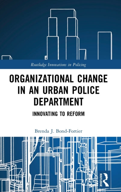 Organizational Change in an Urban Police Department