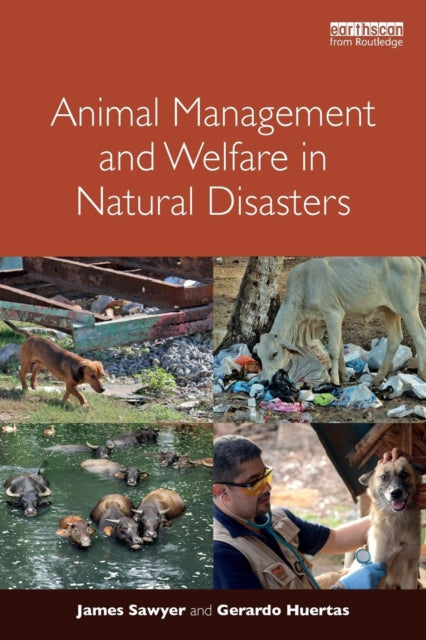 Book cover of: Animal Management and Welfare in Natural Disasters. By: James Sawyer