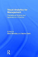Book cover of: Visual Analytics for Management. By: Elliot Bendoly