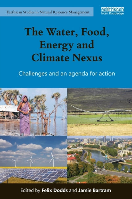 Book cover of: Water, Food, Energy and Climate Nexus. By: Felix Dodds