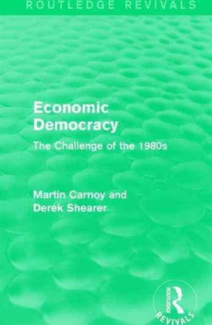Economic Democracy (Routledge Revivals)