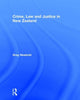 Book cover of: Crime, Law and Justice in New Zealand. By: Greg Newbold