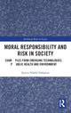 Book cover of: Moral Responsibility and Risk in Society. By: Jessica Nihlén Fahlquist