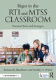 Book cover of: Rigor in the RTI and MTSS Classroom. By: Barbara R. Blackburn