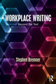 Book cover of: Workplace Writing. By: Stephen Bremner