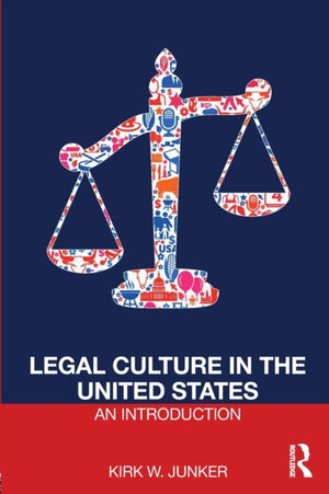 Legal Culture in the United States: An Introduction