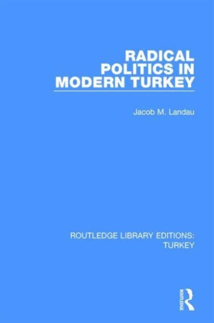 Radical Politics in Modern Turkey