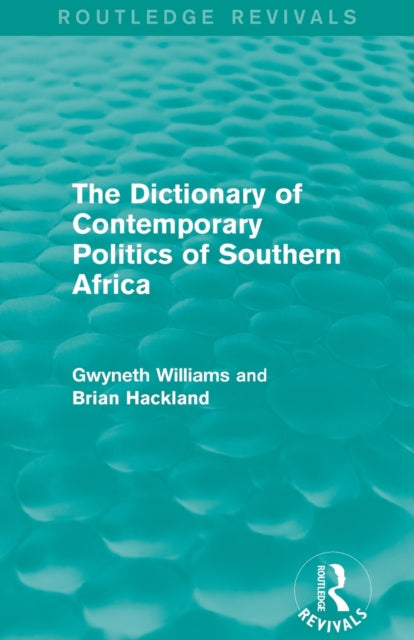 Book cover of: Dictionary of Contemporary Politics of Southern Africa. By: Gwyneth Williams