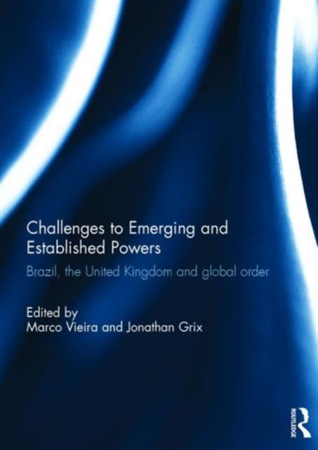 Book cover of: Challenges to Emerging and Established Powers. By: Marco Vieira