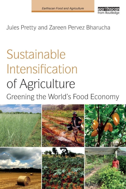 Book cover of: Sustainable Intensification of Agriculture. By: Jules Pretty