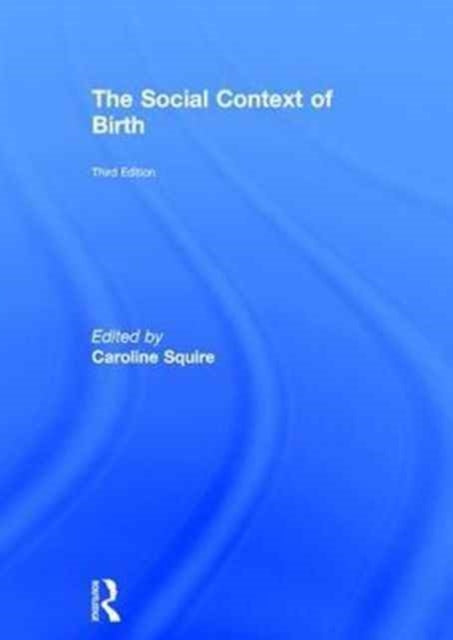 Book cover of: Social Context of Birth. By: Caroline Squire