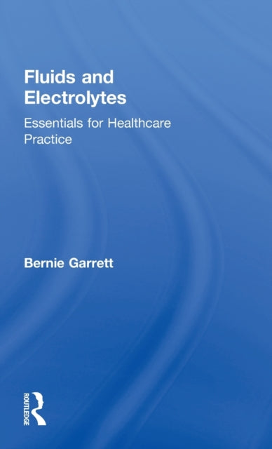 Book cover of: Fluids and Electrolytes. By: Bernard M. Garrett