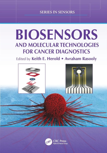 Book cover of: Biosensors and Molecular Technologies for Cancer Diagnostics. By: K. E. Herold