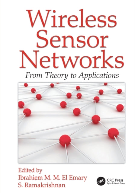 Book cover of: Wireless Sensor Networks. By: Ibrahiem M. M. El Emary