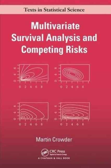 Book cover of: Multivariate Survival Analysis and Competing Risks. By: Martin J. Crowder