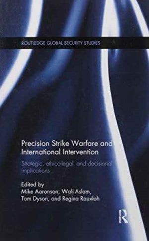 Precision Strike Warfare and International Intervention