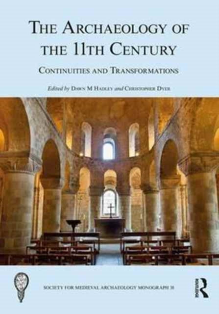 Book cover of: Archaeology of the 11th Century. By: Dawn M. Hadley