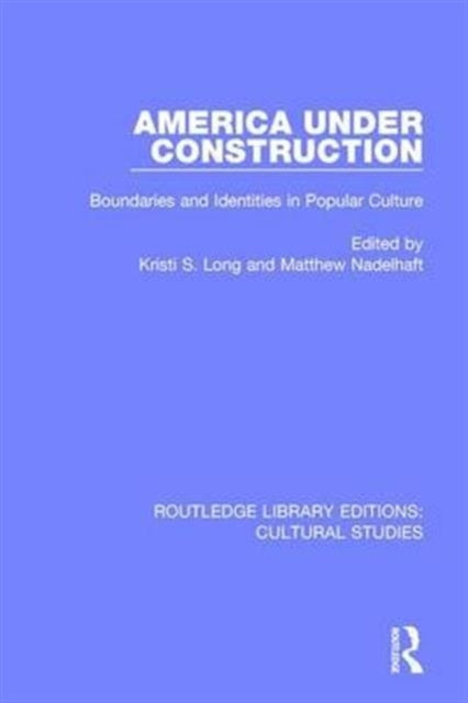 Book cover of: America Under Construction. By: Kristi S. Long