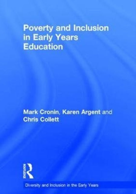 Book cover of: Poverty and Inclusion in Early Years Education. By: Mark Cronin