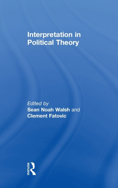 Book cover of: Interpretation in Political Theory. By: Clement Fatovic