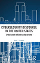 Book cover of: Cybersecurity Discourse in the United States. By: Sean Lawson