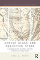 Book cover of: Jewish Glass and Christian Stone. By: Eric C. Smith