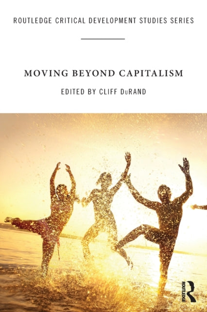 Book cover of: Moving Beyond Capitalism. By: Cliff DuRand