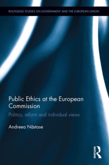 Book cover of: Public Ethics at the European Commission. By: Andreea Năstase