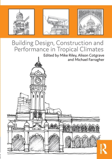 Book cover of: Building Design, Construction and Performance in Tropical Climates. By: Mike Riley