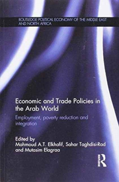 Book cover of: Economic and Trade Policies in the Arab World. By: Mahmoud A. T. Elkhafif