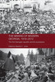 Book cover of: Making of Modern Georgia, 1918-2012. By: Stephen F. Jones