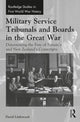 Book cover of: Military Service Tribunals and Boards in the Great War. By: David Littlewood