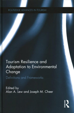 Tourism Resilience and Adaptation to Environmental Change