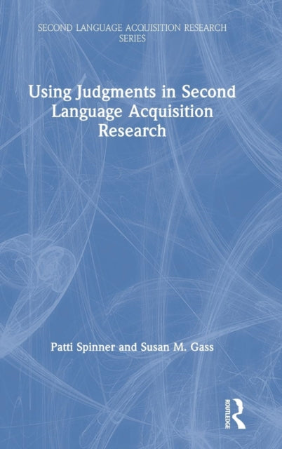 Book cover of: Using Judgments in Second Language Acquisition Research. By: Susan M. Gass