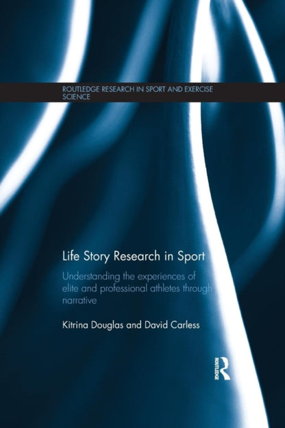 Book cover of: Life Story Research in Sport. By: Kitrina Douglas