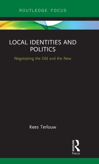 Book cover of: Local Identities and Politics. By: Kees Terlouw