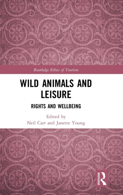 Book cover of: Wild Animals and Leisure. By: Neil Carr