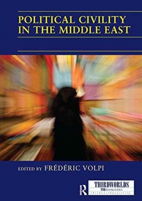 Book cover of: Political Civility in the Middle East. By: Frederic Volpi