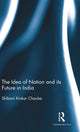 Book cover of: Idea of Nation and its Future in India. By: Shibani Kinkar Chaube