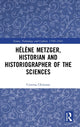 Book cover of: Helene Metzger, Historian and Historiographer of the Sciences. By: Cristina Chimisso