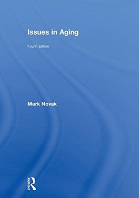 Book cover of: Issues in Aging. By: Mark Novak