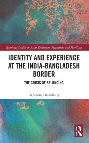 Identity and Experience at the India-Bangladesh Border
