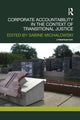 Book cover of: Corporate Accountability in the Context of Transitional Justice. By: Sabine Michalowski